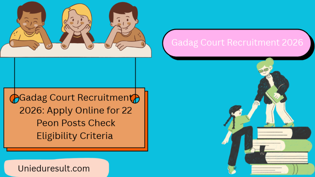 Gadag Court Recruitment 2026: Apply Online for 22 Peon Posts Check Eligibility Criteria 