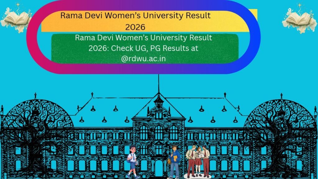 Rama Devi Women’s University Result 2026: Check UG, PG Results at @rdwu.ac.in